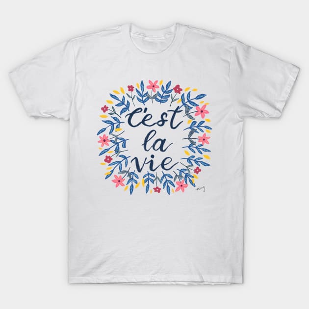 C'est La Vie | Floral Wreath | Quote T-Shirt by thewhimsicalrepose